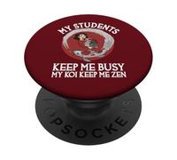 Mes élèves m'occupent Mes koï m'aident à Rester Zen PopSockets PopGrip Adhésif