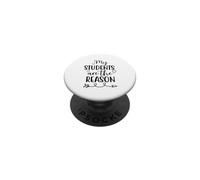 Mes élèves sont la Raison pour laquelle l'enseignement Scolaire PopSockets PopGrip Adhésif