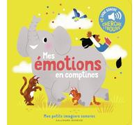 Mes émotions en comptines Raphaëlle Michaud (Auteur), Raphaëlle Michaud (Illustration)