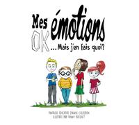 Mes Emotions OK ! Mais j'en fais quoi ?: Bande Dessinée Educative pour enfants