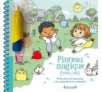 Mes Émotions - Peins Avec De L'eau Pour Voir Apparaître Les Couleurs ! Avec 1 Pinceau Magique