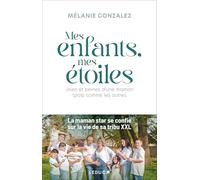 Mes enfants, mes étoiles: Joies et peines d'une maman (pas) comme les autres