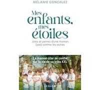 Mes Enfants, Mes Étoiles - Joies Et Peines D'une Maman (Pas) Comme Les Autres