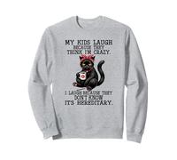 Mes Enfants rient Parce qu'ils pensent Que Je suis Fou Chat Sweatshirt