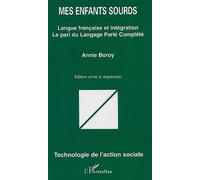 Mes enfants sourds : Langue française et intégratiojn, La pari du Langage Parlé Complété