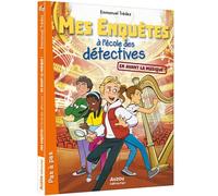 MES ENQUETES A L ECOLE DES DETECTIVES - Tome 07 EN AVANT LA MUSIQUE ! - Emmanuel Trédez - Auzou Éditions - broché - Roman cadet