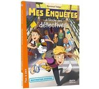 Mes enquetes à l'ecole des detectives - tome 02 Destination mystère - Tome 2 Emmanuel Trédez (Auteur), Auren (Illustration)