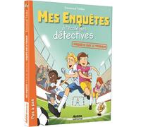 Mes enquêtes à l'école des détectives - Tome 06 Enquête sur le terrain - Emmanuel Trédez - Auzou Éditions - broché - Roman cadet