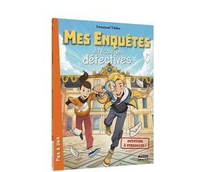 Mes enquêtes à l'école des détectives - Tome 09 Aventure à Versailles ! - Auren - Auzou Philippe Eds - broché - Roman cadet