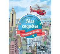Mes enquêtes autour du monde