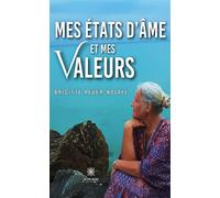 Mes états d'âme et mes valeurs - Brigitte Rever-Ndiaye - Le Lys Bleu - broché - Poésie