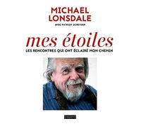 Mes étoiles: Les rencontres qui ont éclairé mon chemin