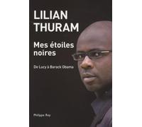 Mes Étoiles Noires - De Lucy À Barack Obama
