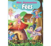 Mes étonnantes Fées: livre de coloriage pour enfants 4-10 Ans | Fées magiques à colorier | Cahier coloriage Fille