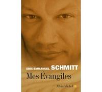 Mes évangiles Éric-Emmanuel Schmitt (Auteur)