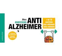Mes exercices Anti-Alzheimer Plus de 90 jeux pour garder un cerveau au top ! - Collectif - Larousse - broché - Guide