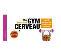 Monique Le Poncin – Mes exercices Gym cerveau – 72 jeux pour booster votre cerveau – Broché