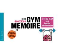 Mes exercices Gym mémoire: 72 jeux pour booster votre mémoire (2018)