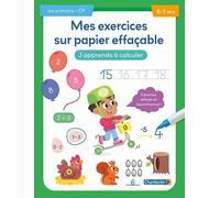Mes exercices sur papier effaçable - J'apprends à calculer (6-7 a.)