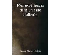 Mes Expériences Dans Un Asile D'aliénés