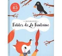 Mes fabuleuses fables de Jean de la Fontaine: plus de 45 fables