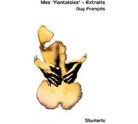 Mes 'Fantaisies' - Extraits Guy François (Auteur)