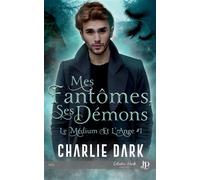 Mes fantômes, ses démons - Charlie Dark - Juno Publishing - broché - Roman