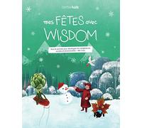 Mes Fêtes avec Wisdom: Jeux et activités pour développer les compétences sociales et émotionnelles - dès 5 ans