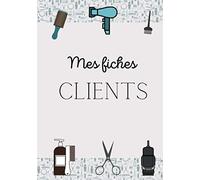 Mes fiches clients: Carnet avec 150 fiches clients professionnels de la coiffure, afin de vous souvenir, du nom prénom, la base de cheveux à ... utilisée ou technique, de la date, du prix...
