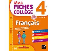 Mes fiches collège Français 4e: 40 fiches de révision et 120 exercices corrigés