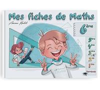 Mes fiches de maths - 6ème