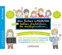 Mes fiches Larousse, spéciales Additions, multiplications, ...