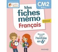 Mes fiches mémo Français CM2 Une collection conçue par Lutin Bazar - Être prêt pour l'entrée en 6e - Walter Lorin - Magnard - broché - Scolaire / Universitaire