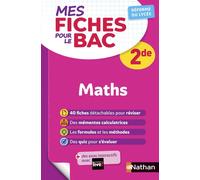 Mes fiches pour le BAC Mathématiques 2de - Pierre-Antoine Desrousseaux - Nathan - broché - Scolaire / Universitaire