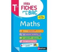 Mes Fiches pour le BAC Mathématiques Term Pierre-Antoine Desrousseaux (Auteur)