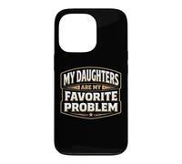 Mes Filles sont Mon problème préféré Un Papa drôle pour la fête des pères Coque pour iPhone 13 Pro