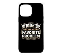 Mes Filles sont Mon problème préféré Un Papa drôle pour la fête des pères Coque pour iPhone 13 Pro Max