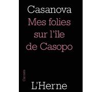 Mes folies sur l'ile de casopo - Casanova - L'herne - broché - Roman
