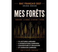 Mes forêts d'Hélène Dorion: Le guide de lecture pour le bac de français 2027