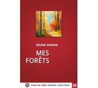 Mes forets Grands caractères, édition accessible pour les malvoyants - Hélène Dorion - Voir De Pres - broché - Roman