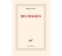 Jérôme Garcin – Mes fragiles – Roman – Broché