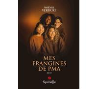Mes frangines de PMA - Noémie Verdure - Spinelle Eds - broché - Guide