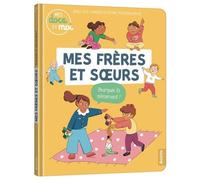 Mes docs et moi - mes frères et soeurs pourquoi ils m'énervent ?
