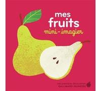 Mes fruits Collectif (Auteur), Carolina Buzio (Illustration)