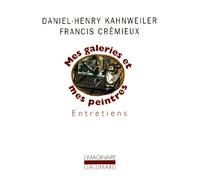 Mes galeries et mes peintres André Fermigier (Préface), Daniel-Henry Kahnweiler (Auteur)