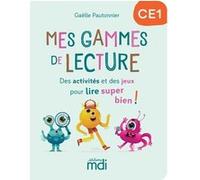 Mes Gammes de lecture - CE1 - Cahier Gaëlle Pautonnier (Auteur)