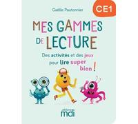 Mes Gammes de lecture - CE1 - Cahier - Gaëlle Pautonnier - Mdi Eds - broché - Scolaire / Universitaire
