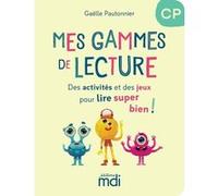 Mes Gammes de lecture - CP - Cahier Gaëlle Pautonnier (Auteur)