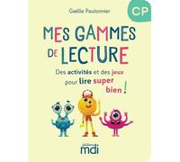 Mes Gammes de lecture - CP - Cahier - Gaëlle Pautonnier - Mdi Eds - broché - Scolaire / Universitaire