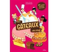 Mes gâteaux de chef Pierre-Olivier Lenormand (Auteur), Julie Mercier (Illustration)
